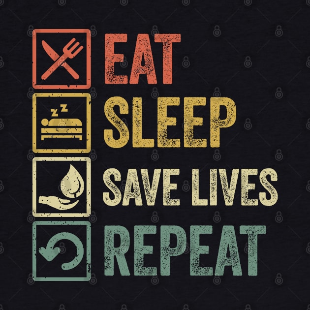 Funny eat sleep save lives repeat retro vintage by Lyume